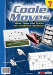 RCHELIAC-CM3 RCHELIAC-CM 3 - Coole Moves 3 - Tipps und Tricks fuer 3D-Bolzer 3 D-Bolzer